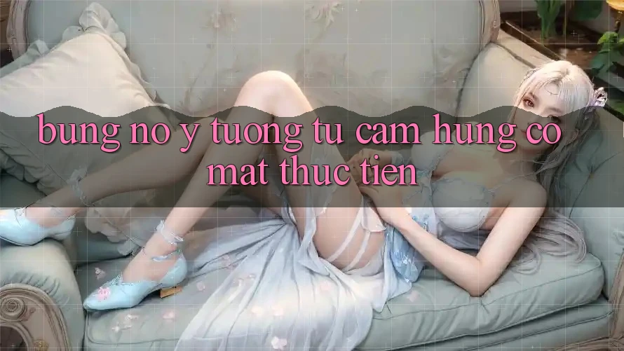 Bùng Nổ Ý Tưởng: Từ Cảm Hứng Có mặt Thực Tiễn Bùng Nổ Ý Tưởng: Từ Cảm Hứng Có mặt Thực Tiễn