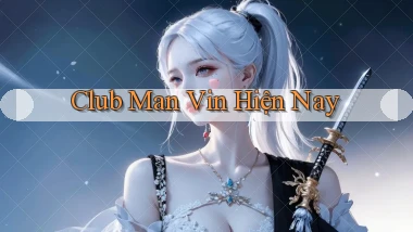 club man vin hiện nay