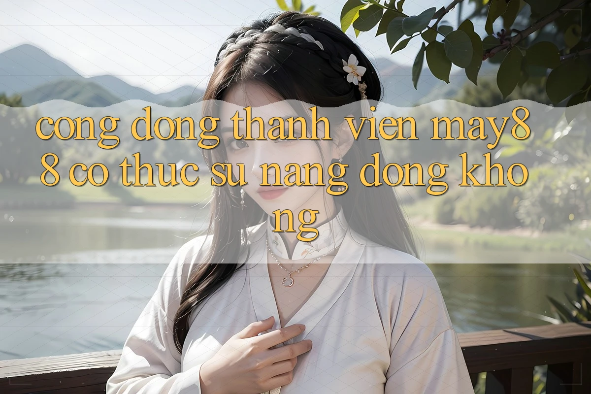 Cộng đồng thành viên may88 có thực sự năng động không? Cộng đồng thành viên may88 có thực sự năng động không?