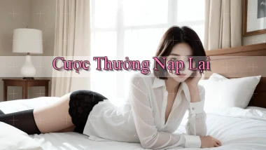 Cược Thưởng nạp lại