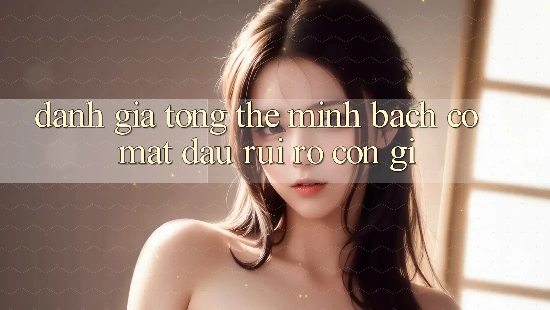 Đánh giá tổng thể: minh bạch có mặt đâu, rủi ro còn gì Đánh giá tổng thể: minh bạch có mặt đâu, rủi ro còn gì