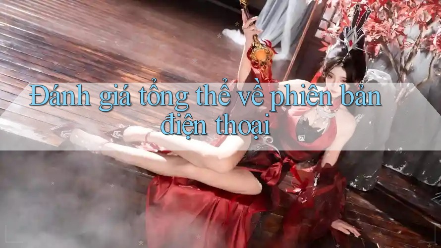 Đánh giá tổng thể về phiên bản điện thoại Đánh giá tổng thể về phiên bản điện thoại