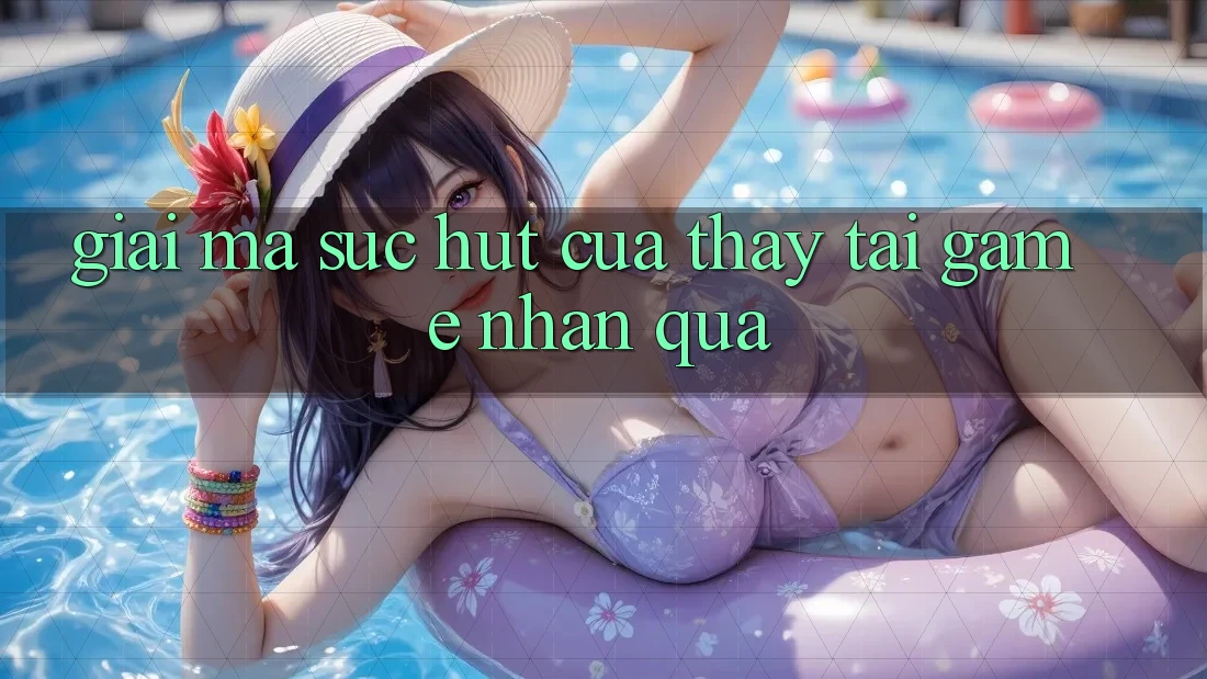 Giải Mã Sức Hút Của Thấy “Tải Game Nhận Quà” Giải Mã Sức Hút Của Thấy “Tải Game Nhận Quà”