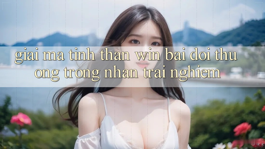 Giải Mã Tinh Thần “Win - Bại - Đổi Thưởng” Trong Nhận trải nghiệm Giải Mã Tinh Thần “Win - Bại - Đổi Thưởng” Trong Nhận trải nghiệm