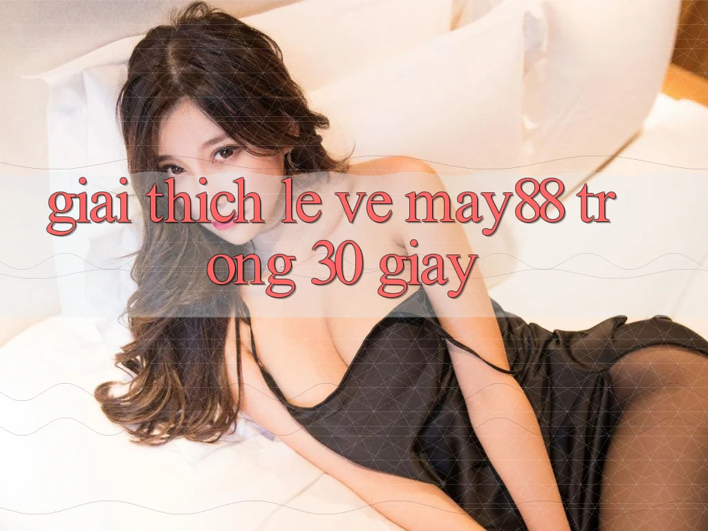 Giải thích lẹ về May88 trong 30 giây Giải thích lẹ về May88 trong 30 giây