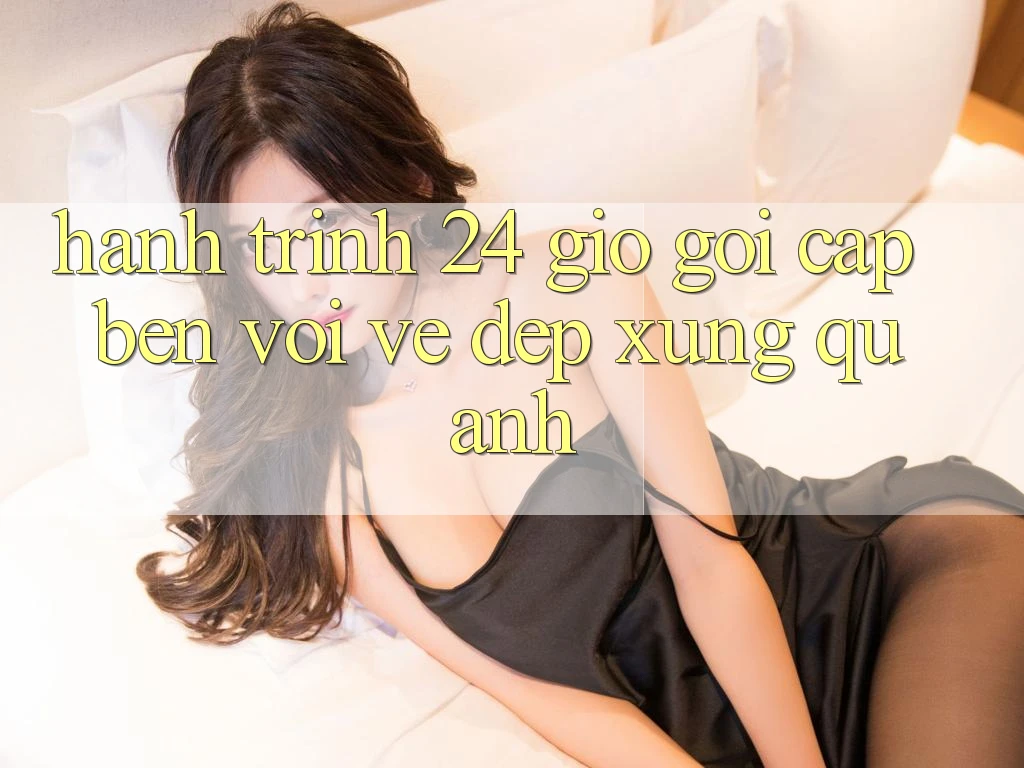 Hành Trình 24 Giờ: Gọi cập bến Với Vẻ Đẹp Xung Quanh Hành Trình 24 Giờ: Gọi cập bến Với Vẻ Đẹp Xung Quanh