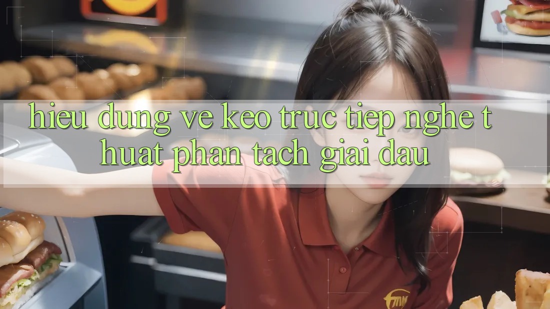Hiểu Đúng Về “Kèo Trực Tiếp” - Nghệ Thuật Phân Tách Giải đấu