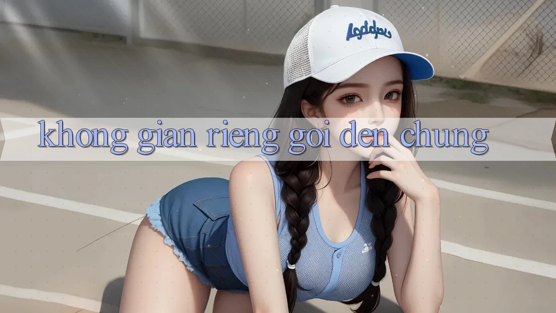 Không Gian Riêng, Gọi đến Chung Không Gian Riêng, Gọi đến Chung
