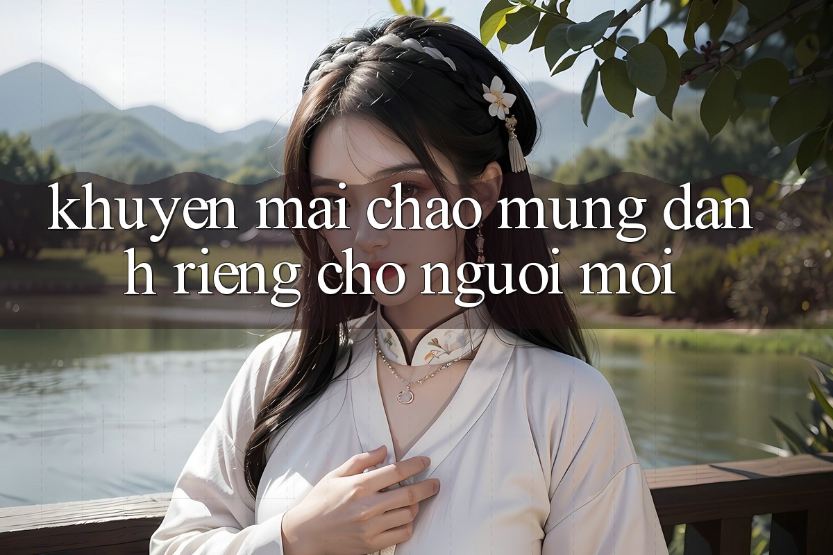 Khuyến mãi chào mừng dành riêng cho người mới Khuyến mãi chào mừng dành riêng cho người mới