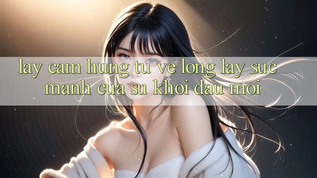 Lấy Cảm Hứng Từ Vẻ Lộng lẫy: Sức Mạnh Của Sự Khởi Đầu Mới Lấy Cảm Hứng Từ Vẻ Lộng lẫy: Sức Mạnh Của Sự Khởi Đầu Mới