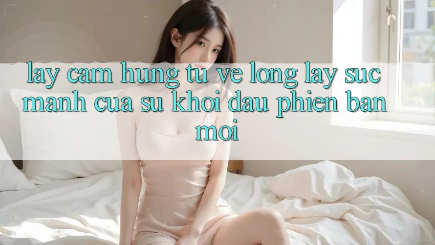 Lấy Cảm Hứng Từ Vẻ Lộng lẫy: Sức Mạnh Của Sự Khởi Đầu Phiên bản mới