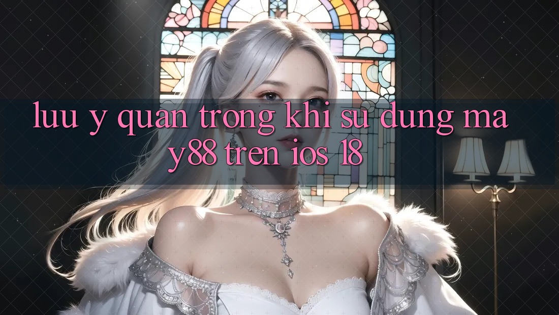 Lưu ý quan trọng khi sử dụng may88 trên iOS 18 Lưu ý quan trọng khi sử dụng may88 trên iOS 18