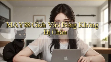 may88  cách vào bóng không bị chặn