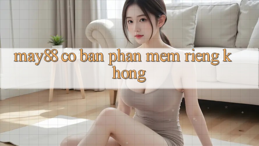 May88 có bản phần mềm riêng không?
