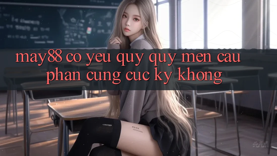 May88 có yêu quý quý mến cầu phần cứng cực kỳ không? May88 có yêu quý quý mến cầu phần cứng cực kỳ không?