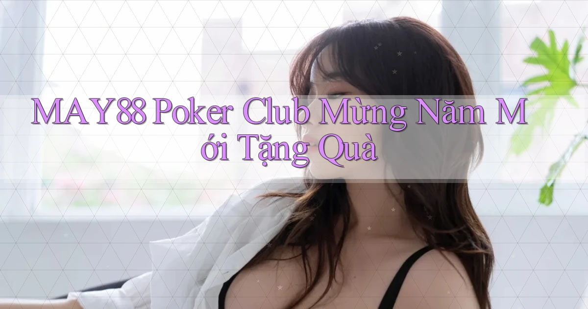 may88  poker club mừng năm mới tặng quà