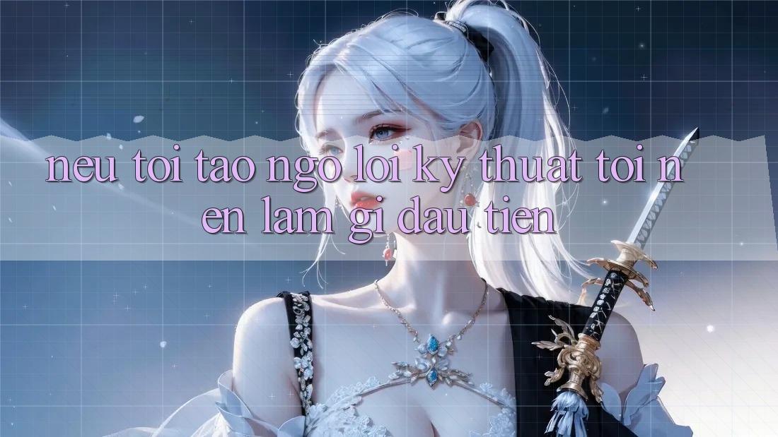 Nếu tôi tao ngộ lỗi kỹ thuật, tôi nên làm gì đầu tiên? Nếu tôi tao ngộ lỗi kỹ thuật, tôi nên làm gì đầu tiên?