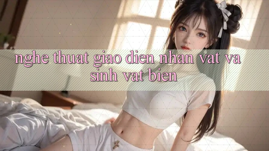 Nghệ Thuật Giao diện Nhân Vật Và Sinh Vật Biển Nghệ Thuật Giao diện Nhân Vật Và Sinh Vật Biển