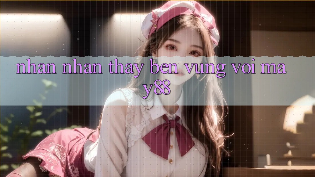 Nhận nhận thấy bền vững với may88 Nhận nhận thấy bền vững với may88