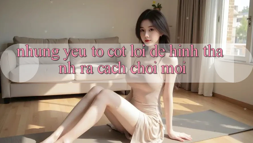 Những Yếu Tố Cốt Lõi Để Hình thành ra Cách Chơi Mới Những Yếu Tố Cốt Lõi Để Hình thành ra Cách Chơi Mới