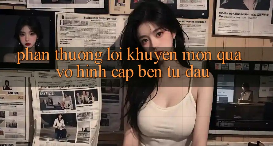 “Phần Thưởng Lời Khuyên” – Món Quà Vô Hình Cập bến Từ Đâu? “Phần Thưởng Lời Khuyên” – Món Quà Vô Hình Cập bến Từ Đâu?