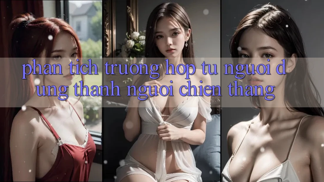 Phân Tích Trường Hợp: Từ Người dùng Thành Người Chiến Thắng
