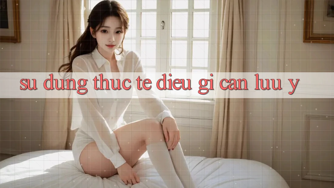 Sử dụng Thực Tế: Điều Gì Cần Lưu Ý? Sử dụng Thực Tế: Điều Gì Cần Lưu Ý?