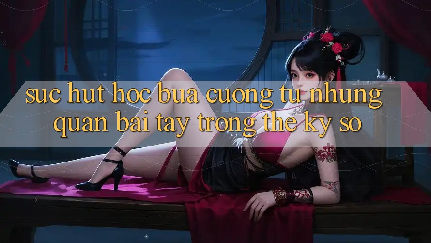 Sức hút hóc búa cưỡng từ những quân bài tây trong thế kỷ số Sức hút hóc búa cưỡng từ những quân bài tây trong thế kỷ số
