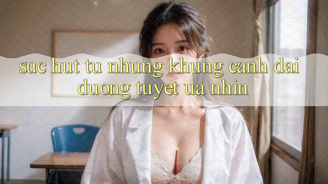 Sức Hút Từ Những Khung Cảnh Đại Dương Tuyệt Ưa nhìn Sức Hút Từ Những Khung Cảnh Đại Dương Tuyệt Ưa nhìn