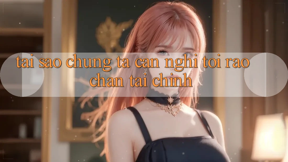 Tại Sao Chúng Ta Cần Nghĩ Tới “Rào Chắn” Tài Chính? Tại Sao Chúng Ta Cần Nghĩ Tới “Rào Chắn” Tài Chính?