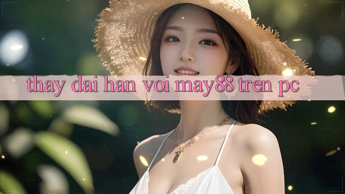 Thấy dài hạn với may88 trên PC Thấy dài hạn với may88 trên PC