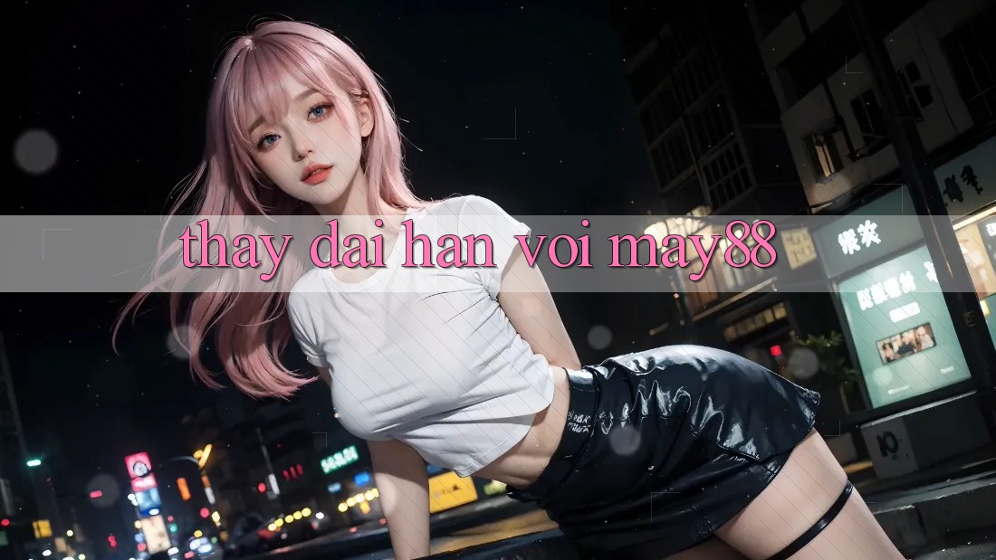 Thấy dài hạn với May88 Thấy dài hạn với May88