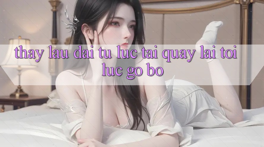 Thấy lâu dài: Từ lúc tải quay lại tới lúc. . . gỡ bỏ Thấy lâu dài: Từ lúc tải quay lại tới lúc. . . gỡ bỏ