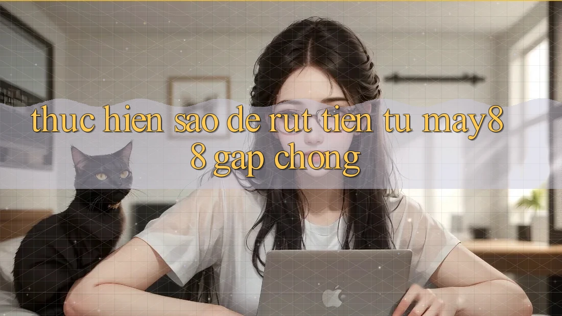 Thực hiện sao để rút tiền từ may88 gấp chóng? Thực hiện sao để rút tiền từ may88 gấp chóng?