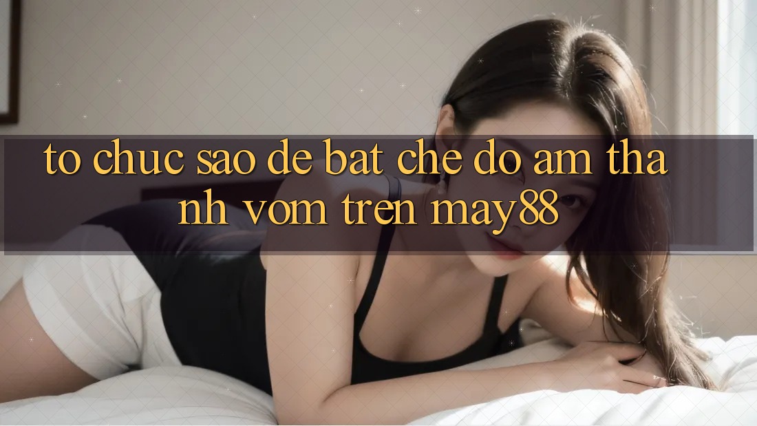 Tổ chức sao để bật chế độ âm thanh vòm trên may88? Tổ chức sao để bật chế độ âm thanh vòm trên may88?