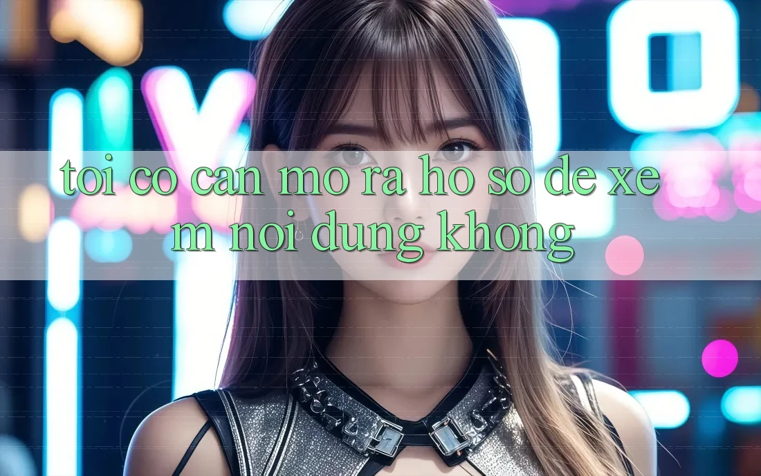Tôi có cần mở ra hồ sơ để xem nội dung không? Tôi có cần mở ra hồ sơ để xem nội dung không?