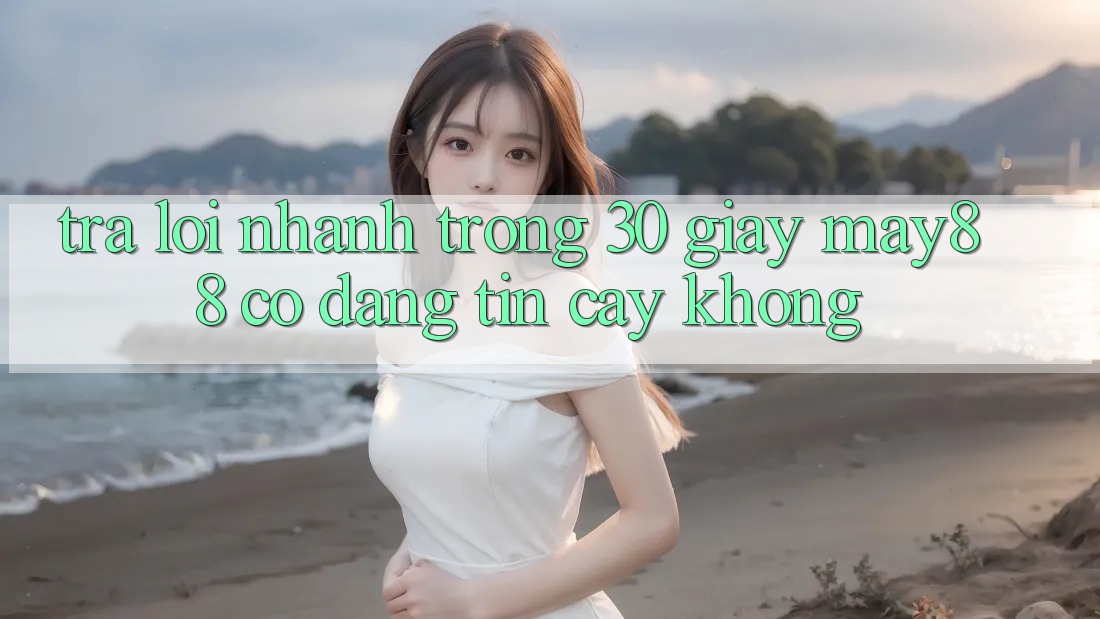 Trả lời nhanh trong 30 giây: May88 có đáng tin cậy không?