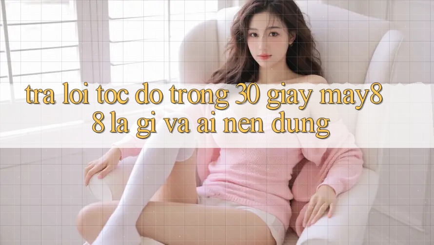 Trả lời tốc độ trong 30 giây: may88 là gì và ai nên dùng? Trả lời tốc độ trong 30 giây: may88 là gì và ai nên dùng?
