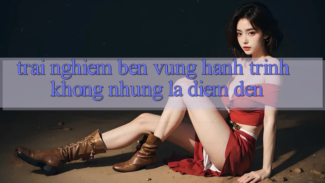 Trải nghiệm bền vững: Hành trình không những là điểm đến Trải nghiệm bền vững: Hành trình không những là điểm đến