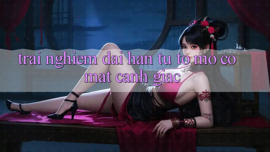 Trải nghiệm dài hạn: Từ tò mò có mặt cảnh giác Trải nghiệm dài hạn: Từ tò mò có mặt cảnh giác