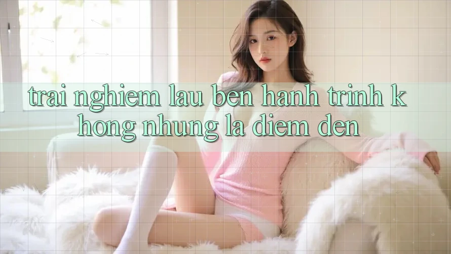 Trải nghiệm lâu bền: Hành trình không những là điểm đến Trải nghiệm lâu bền: Hành trình không những là điểm đến