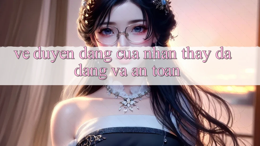 Vẻ Duyên dáng Của Nhận thấy Đa Dạng Và An Toàn
