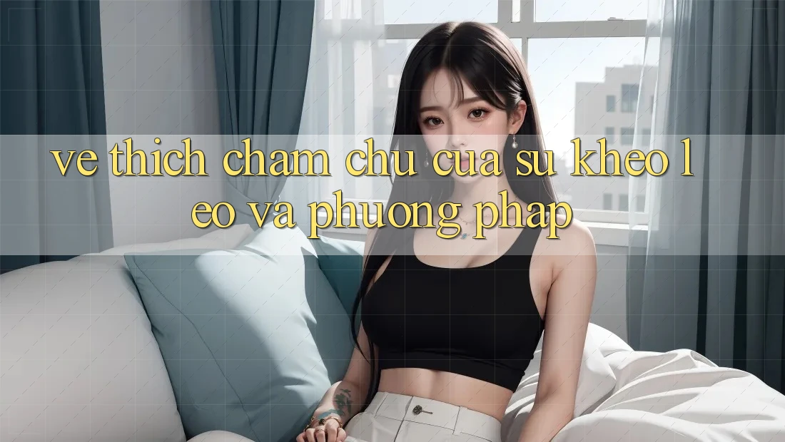 Vẻ Thích chăm chú Của Sự Khéo Léo Và Phương pháp Vẻ Thích chăm chú Của Sự Khéo Léo Và Phương pháp