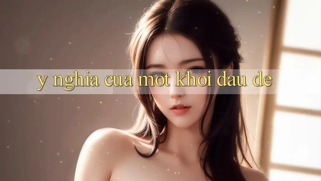 Ý Nghĩa Của Một Khởi Đầu Dễ Ý Nghĩa Của Một Khởi Đầu Dễ