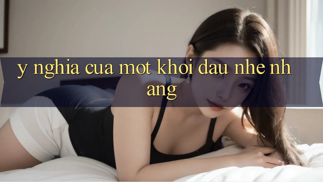 Ý Nghĩa Của Một Khởi Đầu Nhẹ nhàng