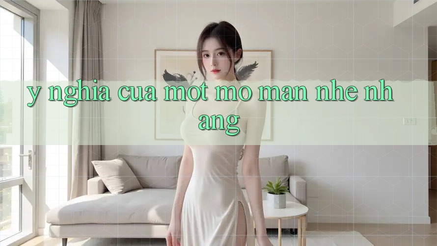 Ý Nghĩa Của Một Mở màn Nhẹ nhàng Ý Nghĩa Của Một Mở màn Nhẹ nhàng