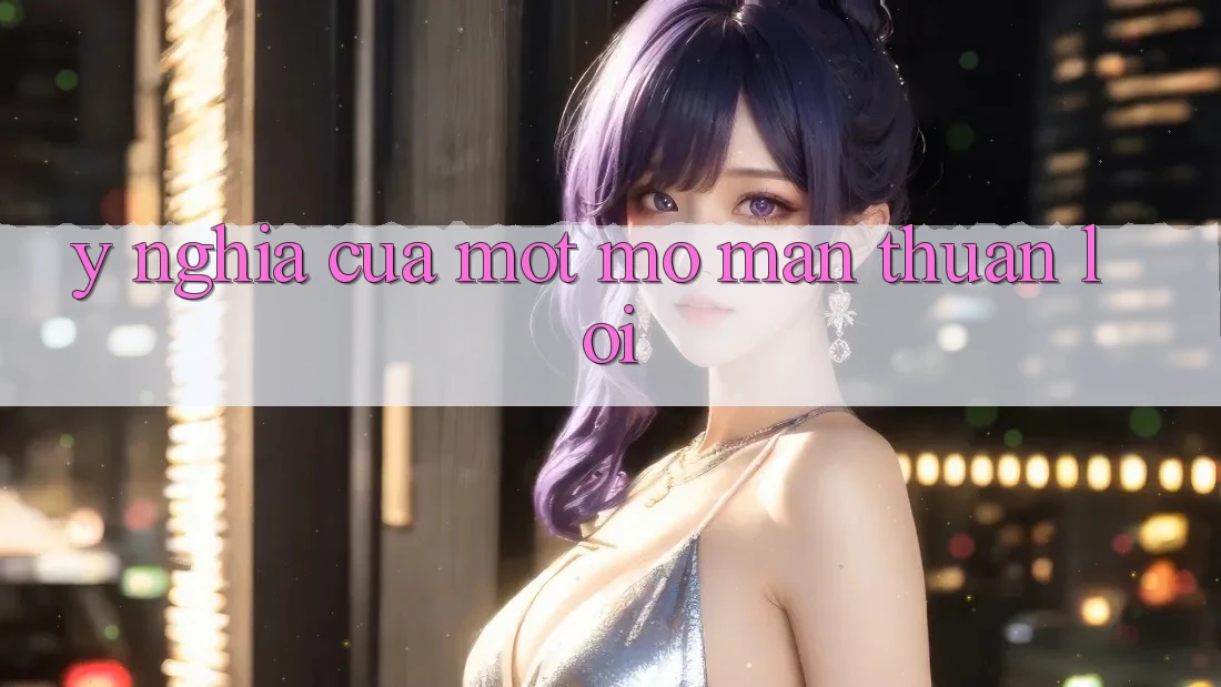 Ý Nghĩa Của Một Mở màn Thuận lợi Ý Nghĩa Của Một Mở màn Thuận lợi